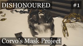 Dishonoured 2  Corvos Mask Project  Part One [upl. by Ehcadroj]