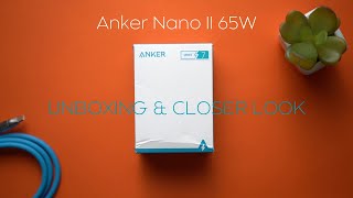 ANKER NANO II 65W Unboxing amp Closer Look [upl. by Hayse116]