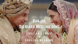 Ranjha Lyrics  Shershaah SidharthKiara  B Praak  Jasleen Royal Roy  Anvita Dutt [upl. by Eelrebmik]