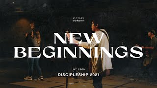 New Beginnings  Victory Worship Live from Discipleship 2021 [upl. by Atiuqes]