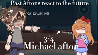 Past Aftons react to their future Michael Afton PT3 Recconectgacha [upl. by Kutzenco]