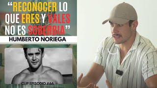 quotSaber lo que eres y lo que vales no es SOBERBIA Humberto Noriega atleta Exatlon Mexico Vivencias [upl. by Bilat174]