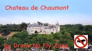 Château de Chaumont  Loire Valley France 4K by Drone [upl. by Nottage]