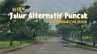 REVIEW JALUR ALTERNATIF PUNCAK VIA SUMMARECON BOGOR [upl. by Ocirnor268]