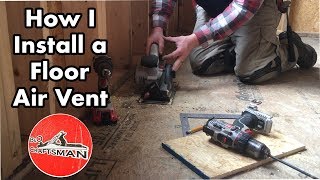 How to Install a Floor Air Vent [upl. by Annoval]