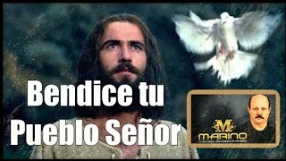 Bendice a tu Pueblo señor  STANISLAO MARINO [upl. by Einaoj]