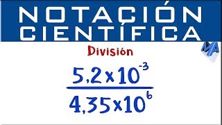 Notación Científica División  Ejemplo 1 [upl. by Naesyar]