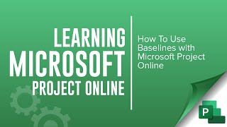 Using Baselines with Microsoft Project Online [upl. by Aihtekal]