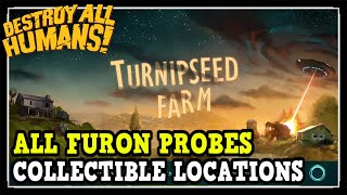 Destroy All Humans Remake Turnipseed Farm All Furon Probe Collectibles Location [upl. by Sheldon]