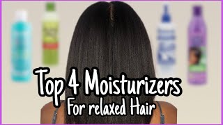 Top 4 MOISTURIZERS for Dry Relaxed Hair Healthy Relaxed Hair Journey [upl. by Inotna]