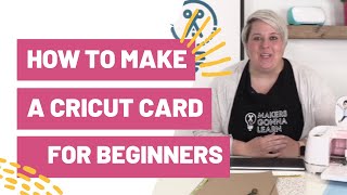 How To Make a Cricut Card For Beginners [upl. by Noslien]