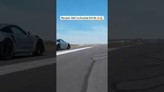 McLaren 765LT vs Porsche GT2 RS  Drag Race 🔥😱 [upl. by Ayk]