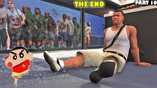 FRANKLIN SHINCHAN and CHOP Survived Zombie Virus In GTA 5 Part 10 THE END Zombie outbreak apocalyp [upl. by Pompea778]