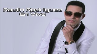 Raulin Rodríguez  Arráncame la vida En Vivo [upl. by Alit849]