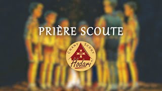 Prière scoute  Chant Scout [upl. by Anayt364]