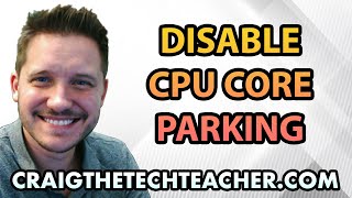 How To Disable CPU Core Parking For MultiCore Processors 2022 [upl. by White461]