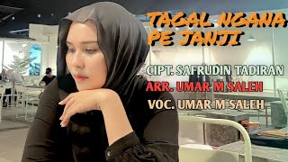 TAGAL NGANA PE JANJI PA KITA CIPTSAFRUDIN TADIRAN VOCALUMAR MS ARR UMAR MS [upl. by Anelhtak]