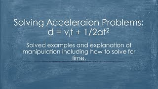 Physics 20 Acceleration and manipulating d  vit  12at2 [upl. by Karlee]