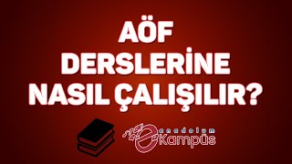 AÖF Derslerine Nasıl Çalışılır [upl. by Razal]