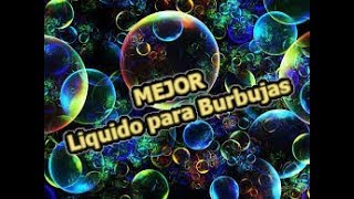 Liquido para burbujas MEJORADO [upl. by Anoet]