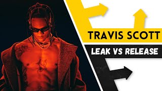 Travis Scott Leak Vs Release [upl. by Imoian]