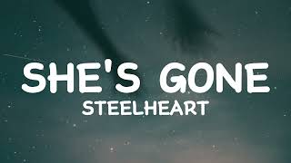 Steelheart Shes Gone Lyrics [upl. by Terrance388]