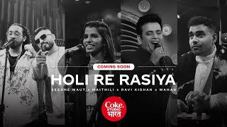 Coke Studio Bharat  Holi Re Rasiya  Coming Soon [upl. by Nnahoj]