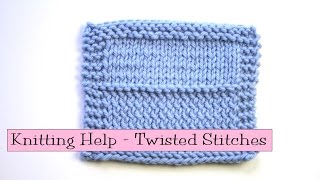 Knitting Help  Twisted Knit Stitches [upl. by Nosyerg309]