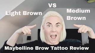 Maybelline Brow Tattoo Tint  Light Brown vs Medium Brown [upl. by Riba622]