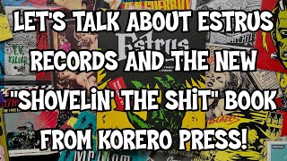 Let’s Talk About Estrus Records And The New Book From Korero Press [upl. by Yelrihs255]