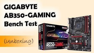 Gigabyte AB350 Gaming 3  bench test and BIOS Update [upl. by Ardelle141]