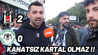 KANATSIZ KARTAL OLMAZ  Beşiktaş 20 Konyaspor Maç Sonu Taraftar Yorumları [upl. by Ykcaj]