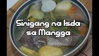 Paano magluto Sinigang na Isda sa Mangga  Recipe Filipino Fish Tagalog [upl. by Egni241]