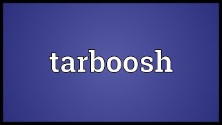 Tarboosh Meaning [upl. by Kire]