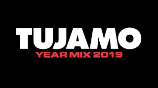 TUJAMO  YEAR MIX 2019 [upl. by Alyac995]