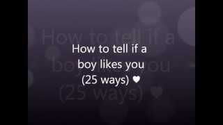 How to tell if a guy likes you 25 ways [upl. by Kerianne]