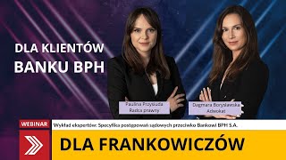 FRANKOWICZE BANKU BPH SA  Najważniejsze informacje dla Kredytobiorców [upl. by Kania]