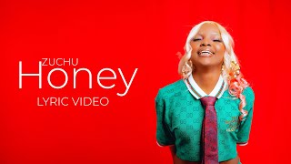 Zuchu  Honey Lyric Video [upl. by Bock]