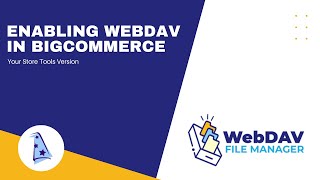 How to Enable WebDAV in BigCommerce amp Connect to WebDAV File Manager [upl. by Iadrahs]