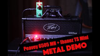 Peavey 6505 MH  Ibanez TubeScreamer Mini  Metal Demo [upl. by Lolly]