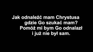 Jak odnależć mam chrystusa karaoke [upl. by Karalynn]