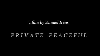 Private Peaceful  2018 [upl. by Nmutua]