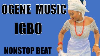 OGENE MUSIC  NONSTOP IGBO ENTERTAINMENT BEAT [upl. by Kemeny37]