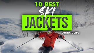 BEST SKI JACKETS 10 Ski Jackets 2023 Buying Guide [upl. by Refiffej715]