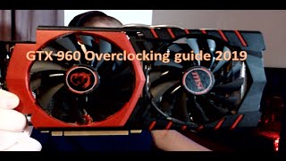 GTX 960 Overclocking guide 2019 [upl. by Obelia]