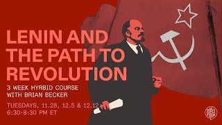 CLASS 2  Lenin and the Path to Revolution [upl. by Bocyaj487]