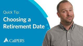 CalPERS Quick Tip  Choosing a Retirement Date [upl. by Irisa]