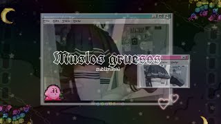 •🍓 Muslos gruesos POTENTE subliminal [upl. by Egdirdle]