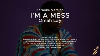 Omah Lay  im a mess Karaoke Version [upl. by Cammie]