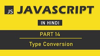 JavaScript Tutorial in Hindi for Beginners Part 14  Type Conversion in JavaScript [upl. by Maillw]